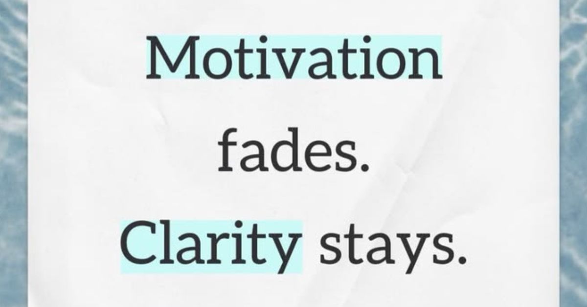 Clarity vs Motivation